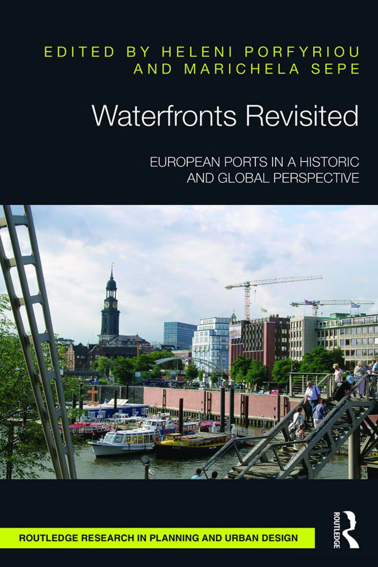 "Waterfronts revisited, European ports in a historic and global perspective"