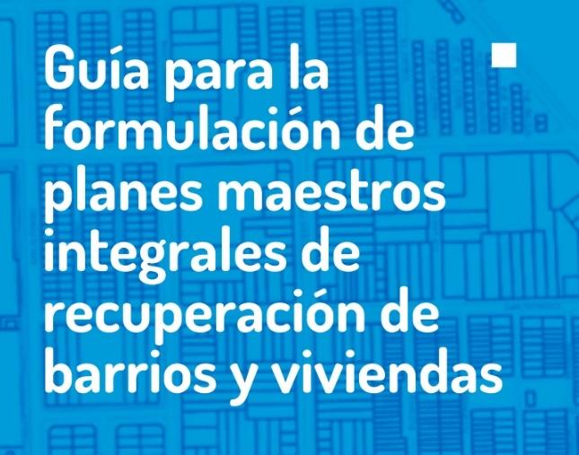 "Guía para la formulación de planes maestros integrales de recuperación de barrios y viviendas" fue editado por los académicos Camilo Arriagada y Juan Pablo Urrutia.